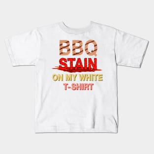 bbq stain on my white t-shirt replicated Kids T-Shirt
